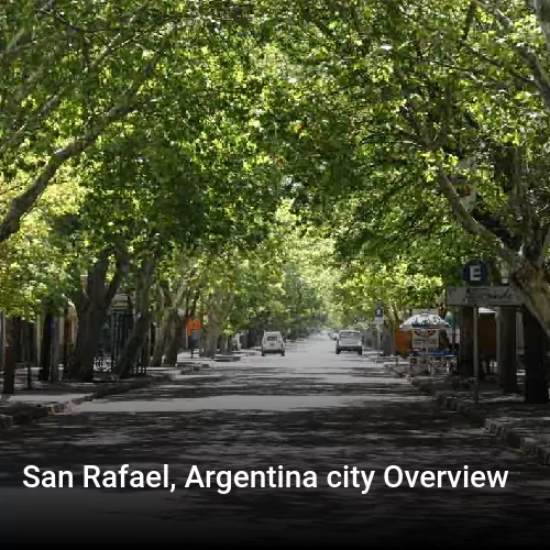 San Rafael, Argentina city Overview