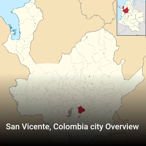 San Vicente, Colombia city Overview