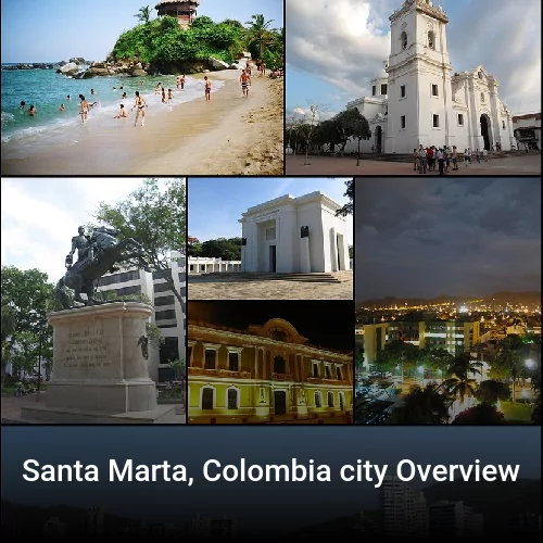 Santa Marta, Colombia city Overview