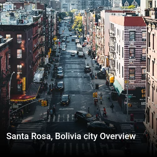 Santa Rosa, Bolivia city Overview