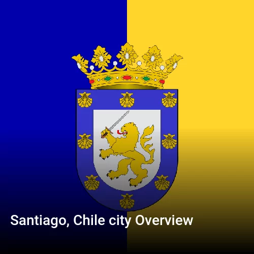 Santiago, Chile city Overview