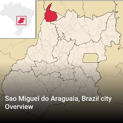 Sao Miguel do Araguaia, Brazil city Overview