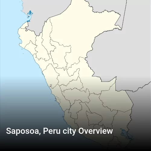 Saposoa, Peru city Overview