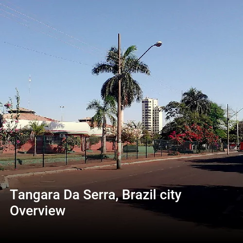 Tangara Da Serra, Brazil city Overview