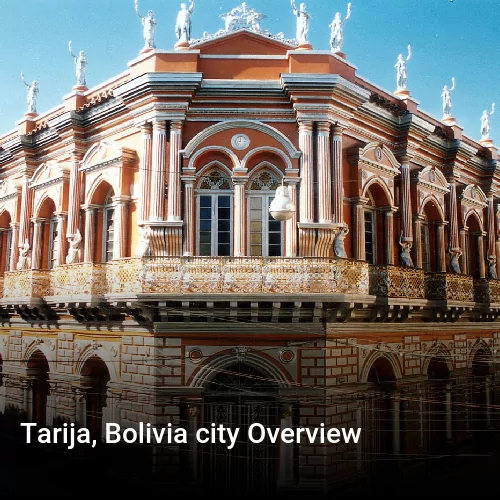 Tarija, Bolivia city Overview