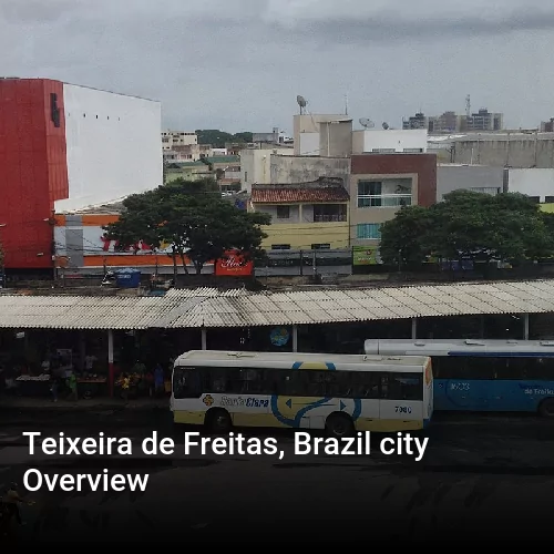 Teixeira de Freitas, Brazil city Overview