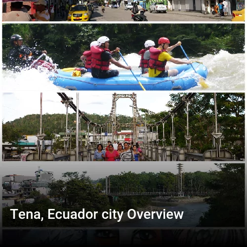 Tena, Ecuador city Overview