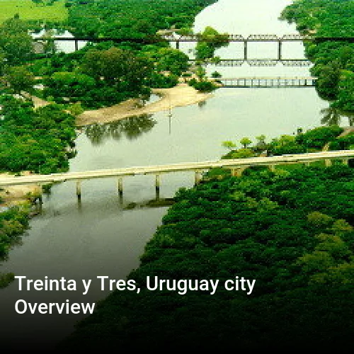 Treinta y Tres, Uruguay city Overview