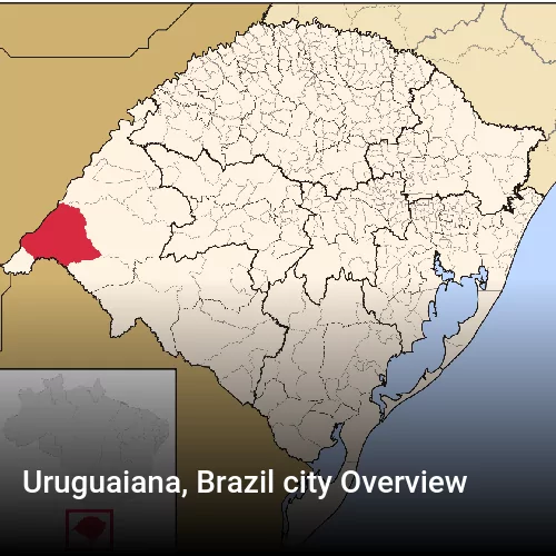 Uruguaiana, Brazil city Overview