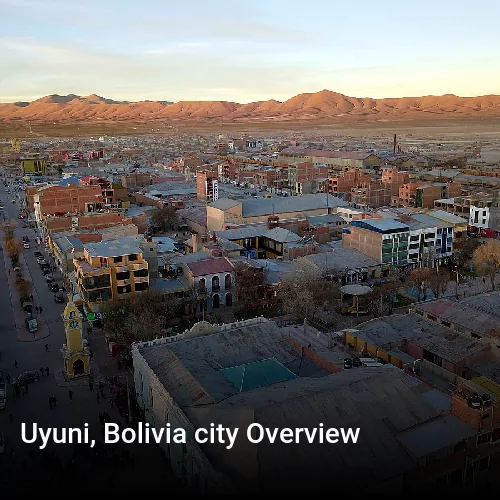 Uyuni, Bolivia city Overview