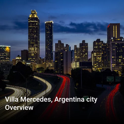Villa Mercedes, Argentina city Overview
